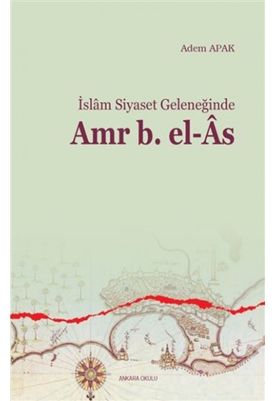 İslam Siyaset Geleneğinde Amr b. El-As