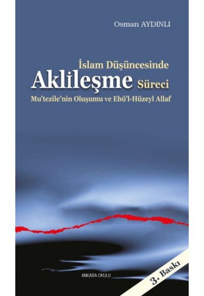 İslam Düşüncesinde Aklileşme Süreci