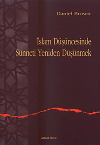 İslam Düşüncesinde Sünneti Yeniden Düşünmek