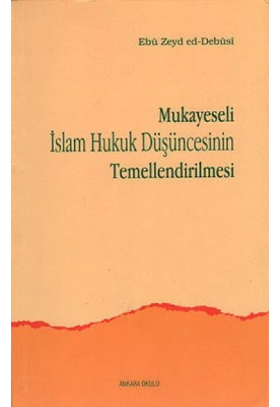 Mukayeseli İslam Hukuk Düşüncesinin Temellendirilmesi