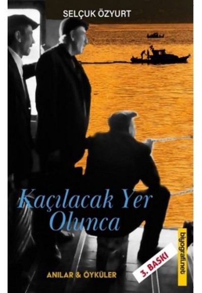 Kaçılacak Yer Olunca
