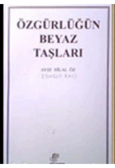 Özgürlüğün Beyaz Taşları