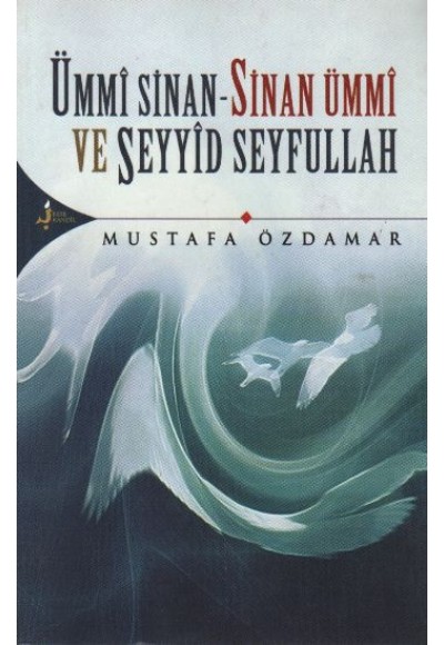 Ümmi Sinan - Sinan Ümmi Ve Seyyid Seyfullah