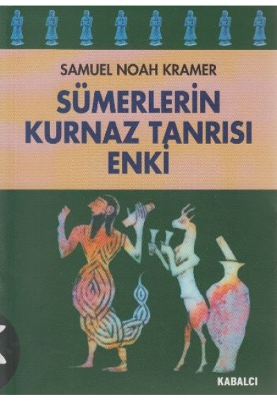 Sümerlerin Kurnaz Tanrısı Enki