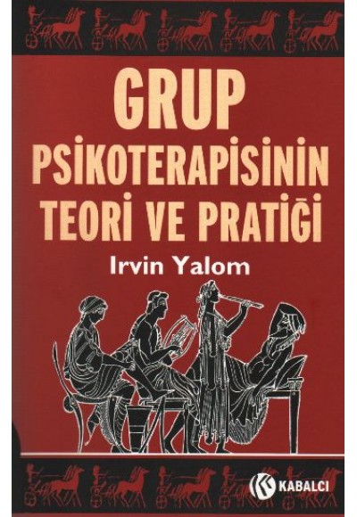 Grup Psikoterapisinin Teori ve Pratiği
