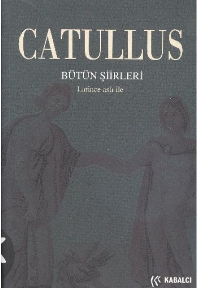 Catullus Bütün Şiirleri