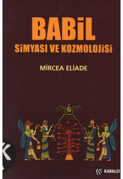 Babil Simyası ve Kozmolojisi