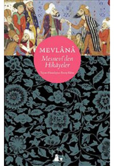 Mevlana &Mesnevi'den Hikayeler