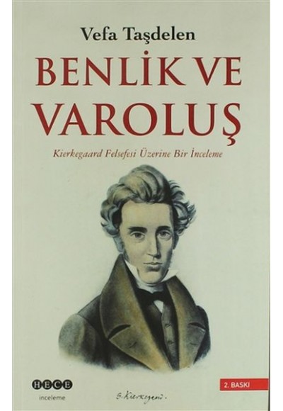 Benlik ve Varoluş - Kierkegaard Felsefesi Üzerine Bir İnceleme