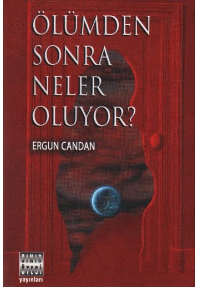 Ölümden Sonra Neler Oluyor?