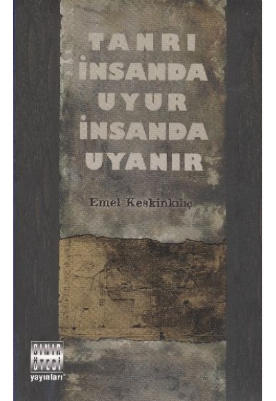 Tanrı ınsanda Uyur ınsanda Uyanır