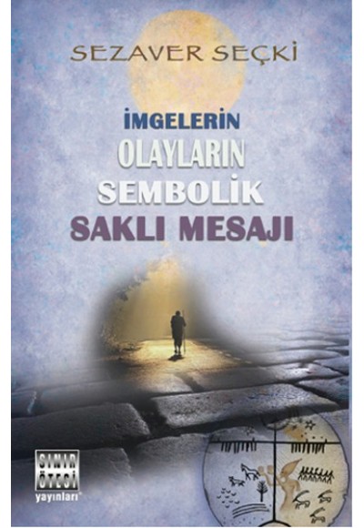 İmgelerin Olayların Sembolik Saklı Mesajı