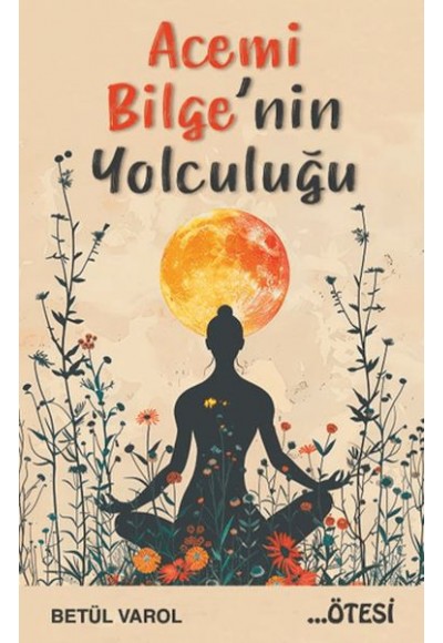 Acemi Bilge'nin Yolculuğu