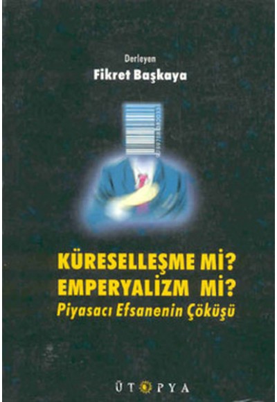 Küreselleşme mi? Emperyalizm mi?