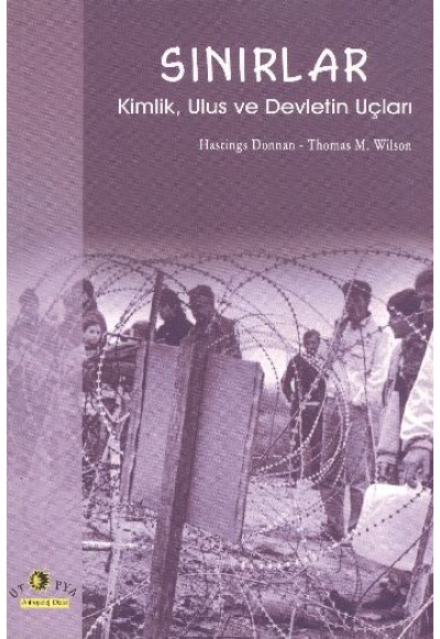 Sınırlar Kimlik, Ulus ve Devletin Uçları