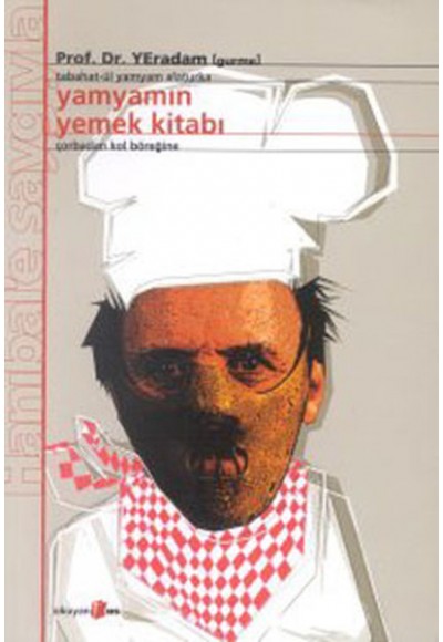 Yamyamın Yemek Kitabı - Çorbadan Kol Böreğine