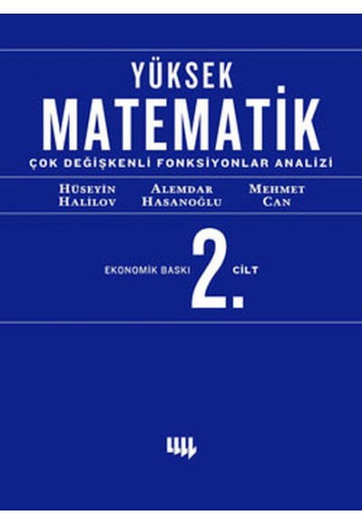 Yüksek Matematik 2. Cilt Çok Değişkenli Fonksiyonlar Analizi (Ekonomik Baskı)