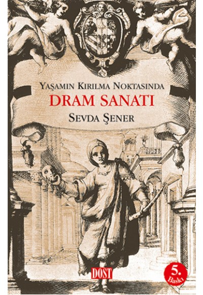 Yaşamın Kırılma Noktasında Dram Sanatı