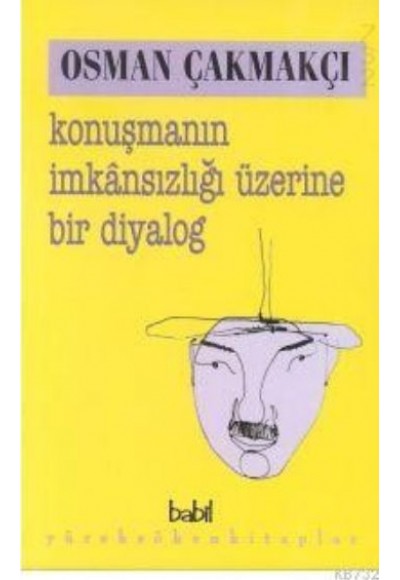 Konuşmanın İmkansızlığı Üzerine Bir Diyalog