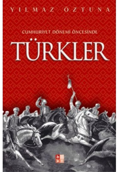 Türkler-Cumhuriyet Dönemi Öncesinde