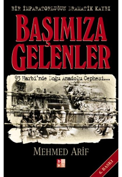 Başımıza Gelenler - Bir İmparatorluğun Dramatik Kaybı