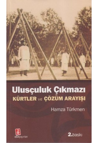 Ulusçuluk Çıkmazı  Kürtler ve Çözüm Arayışı