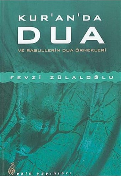 Kur'an'da Dua ve Rasullerin Dua Örnekleri