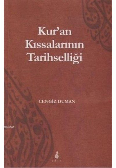 Kur'an Kıssalarının Tarihselliği