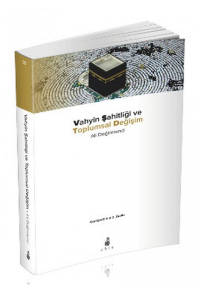 Vahyin Şahitliği ve Toplumsal Değişim