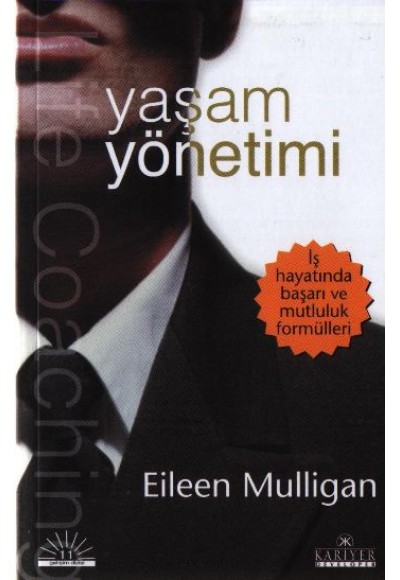 İş Dünyasında Yaşam Yönetimi İş Hayatında Başarı ve Mutluluk Formülleri