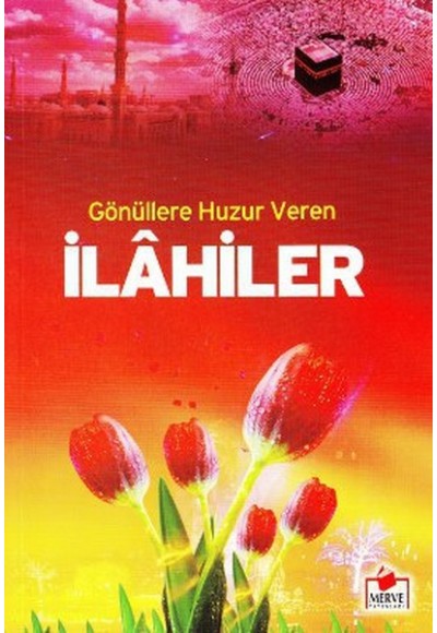 Gönüllere Huzur Veren İlahiler Dergi Boy