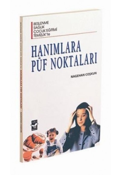 Hanımlara Püf Noktaları