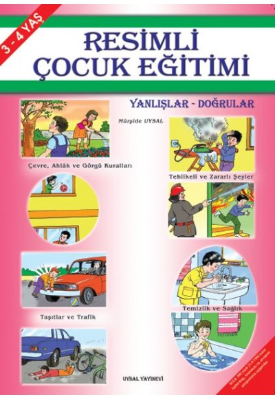 Resimli Çocuk Eğitimi - Yanlışlar Doğrular (3-4 Yaş)