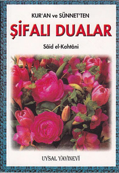 Kur'an ve Sünnet'ten Şifalı Dualar (Cep Boy)