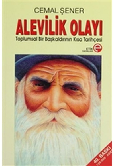 Alevilik Olayı - Toplumsal Bir Başkaldırının Kısa Tarihçesi