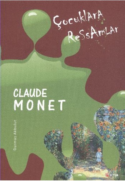 Çocuklara Ressamlar: Claude Monet