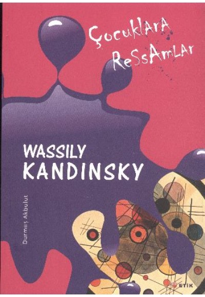 Çocuklara Ressamlar: Wassily Kandinsky