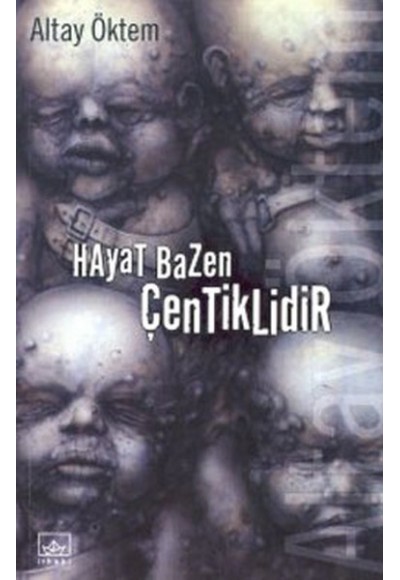 Hayat Bazen Çentiklidir