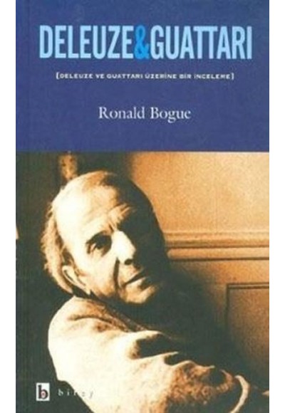 Deleuze ve Guattari Deleuze ve Guattari Üzerine Bir İnceleme