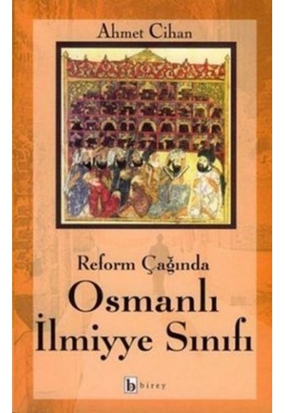 Reform Çağında Osmanlı İlmiyye Sınıfı