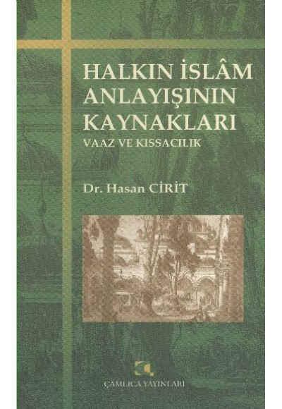 Halkın İslam Anlayışının Kaynakları