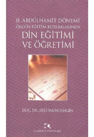 II. Abdülhamit Dönemi Örgün Eğitim Kurumlarında Din Eğitimi ve Öğretimi