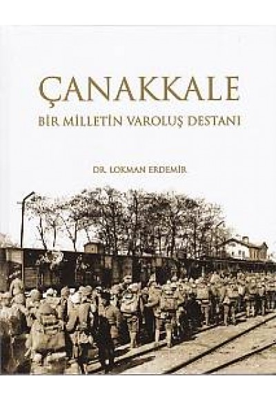 Çanakkale  Bir Milletin Varoluş Destanı