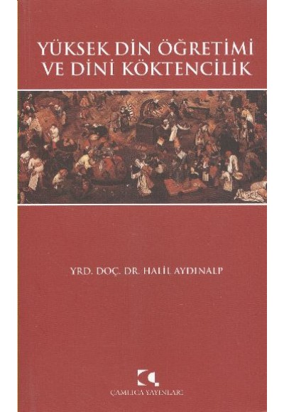 Yüksek Din Öğretimi ve Dini Köktencilik