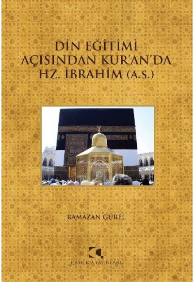 Din Eğitimi Açısından Kur'an'da Hz. İbrahim