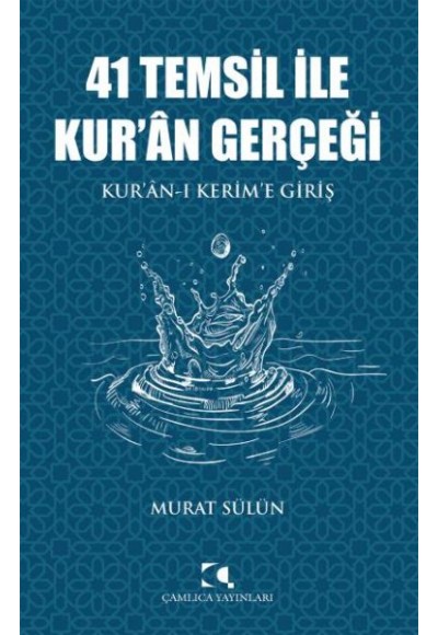 41 Temsil İle Kuran Gerçeği Kuran ı Kerime Giriş