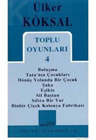 Toplu Oyunları 4 / Buluşma - Tata'nın Çocukları - Dönüş Yolunda Bir Çocuk - Şaka - Eşikte - Sil Başt