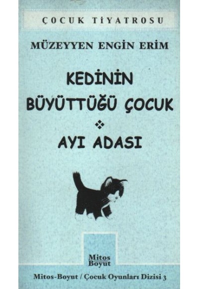 Kedinin Büyüttüğü Çocuk - Ayı Adası / Çocuk Tiyatrosu