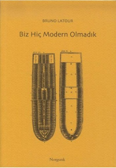 Biz Hiç Modern Olmadık