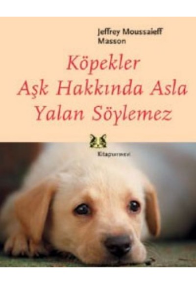 Köpekler Aşk Hakkında Asla Yalan Söylemez